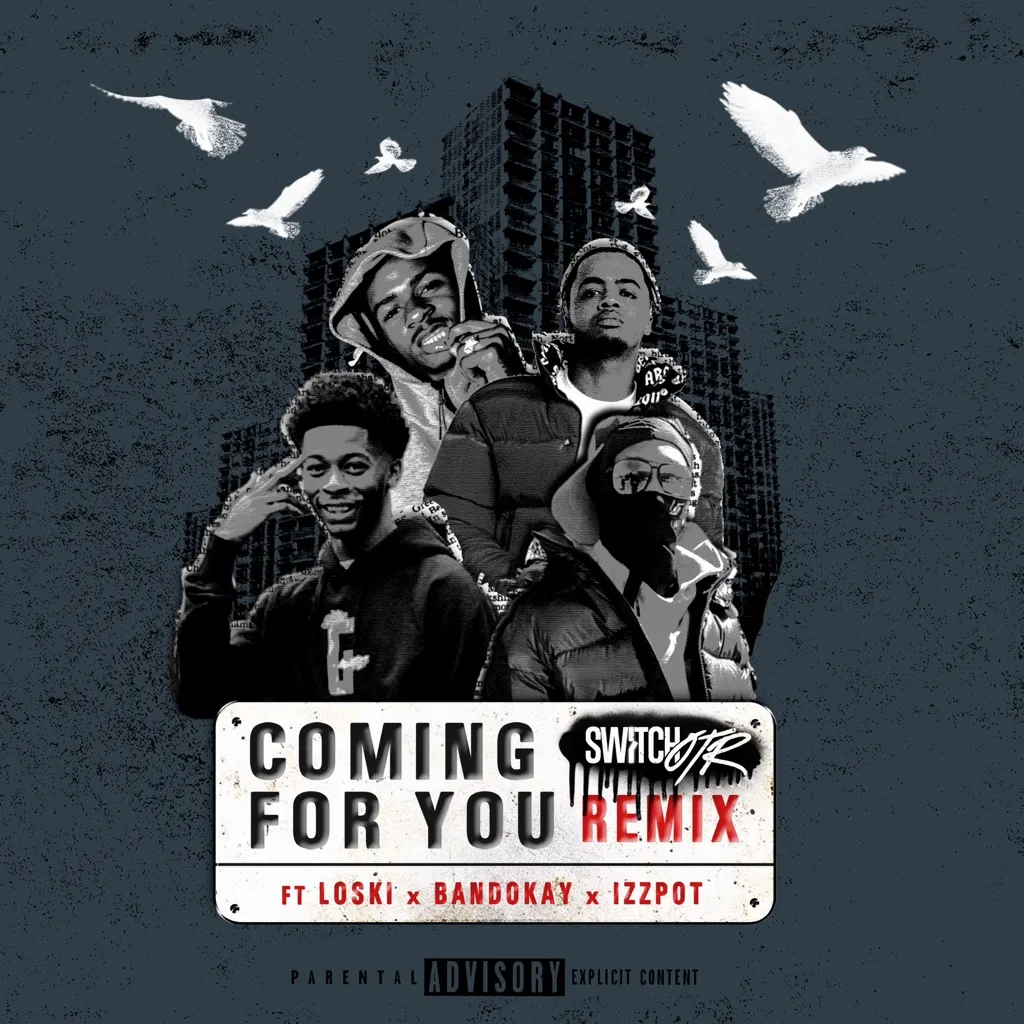 Coming For You (Remix) by SwitchOTR feat. Loski, Bandokay And Izzpot cover