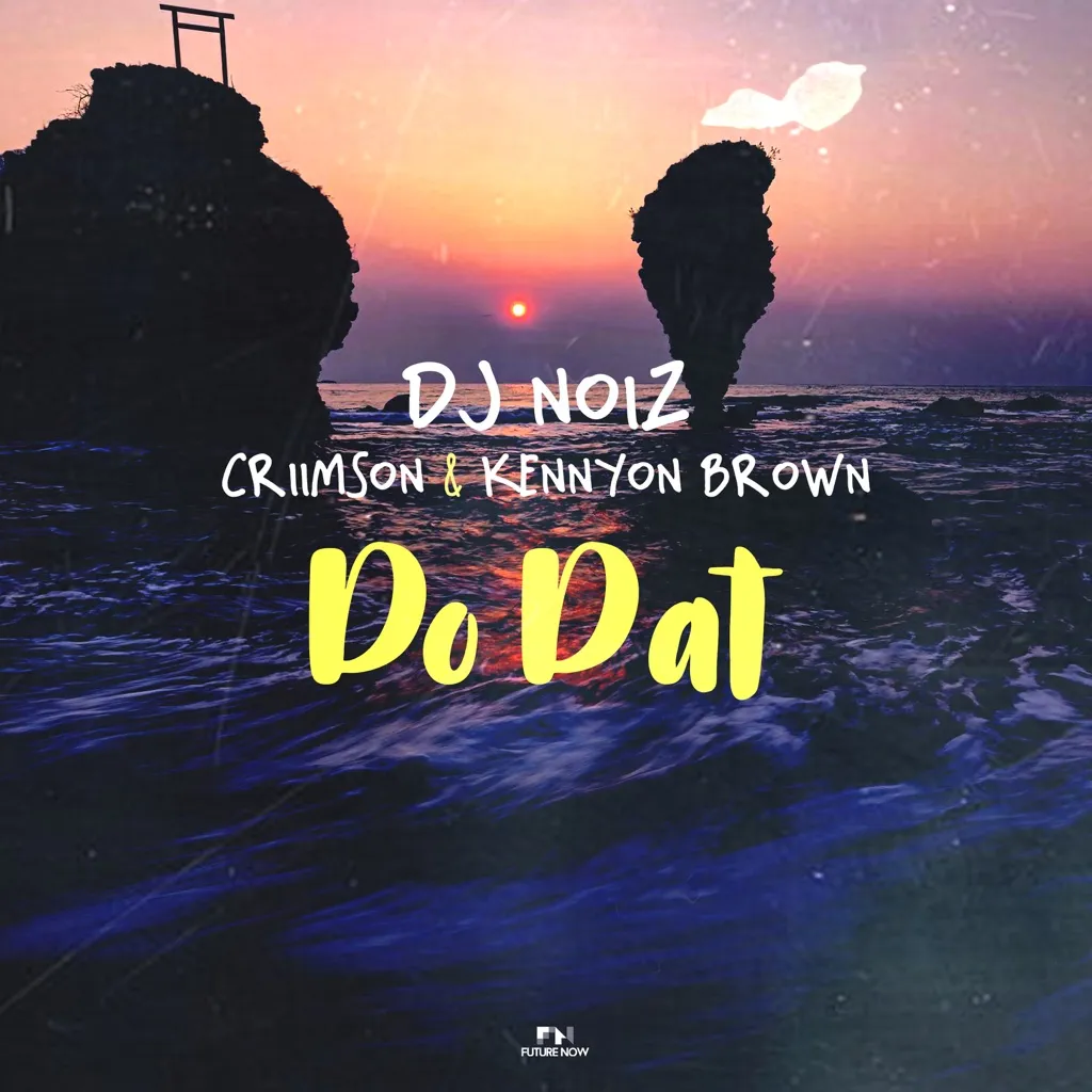 Do Dat by DJ Noiz, Criimson And Kennyon Brown cover