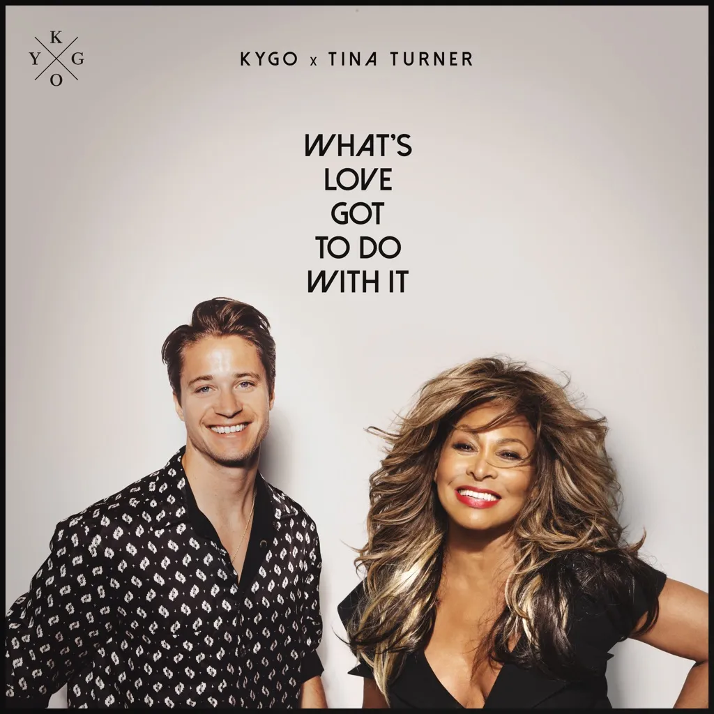 What's Love Got To Do With It? by Kygo And Tina Turner cover