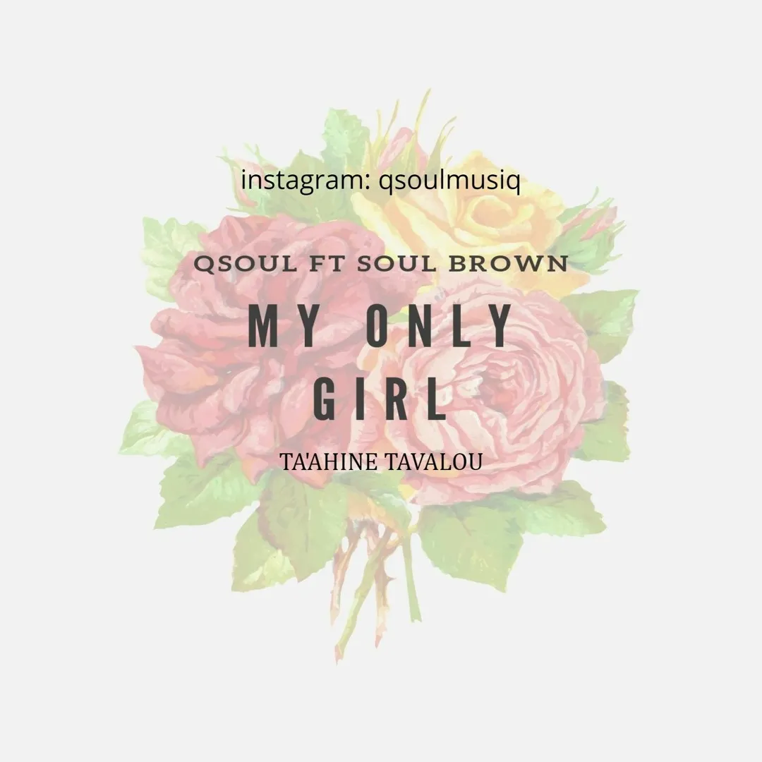 My Only Girl (Ta'ahine Talavou) by QSoul feat. Soul Brown cover
