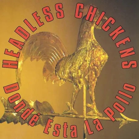 Donde Esta La Polle by Headless Chickens cover