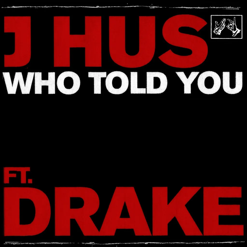 Who Told You by J Hus feat. Drake cover