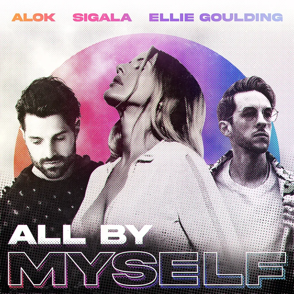 All By Myself by Alok, Sigala And Ellie Goulding cover