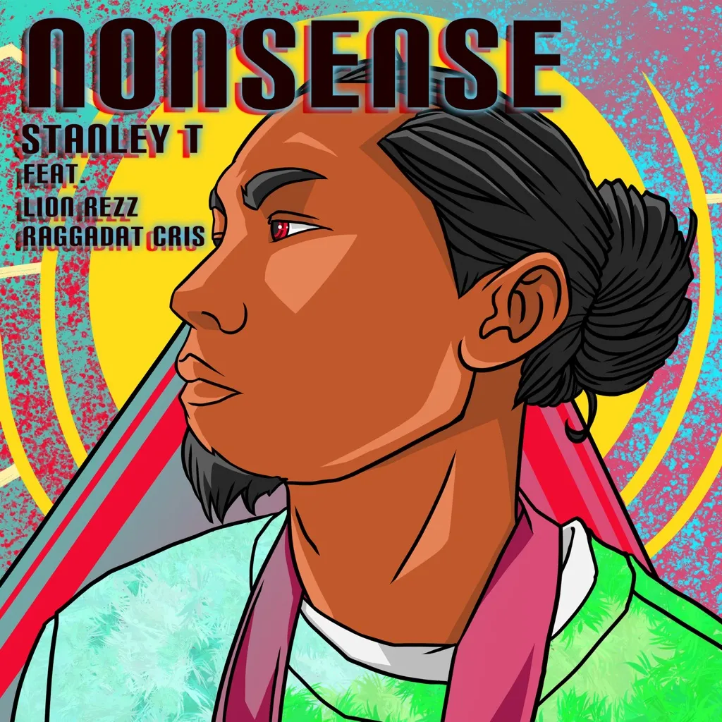 Nonsense by Stanley T feat. Lion Rezz And Raggadat Cris cover