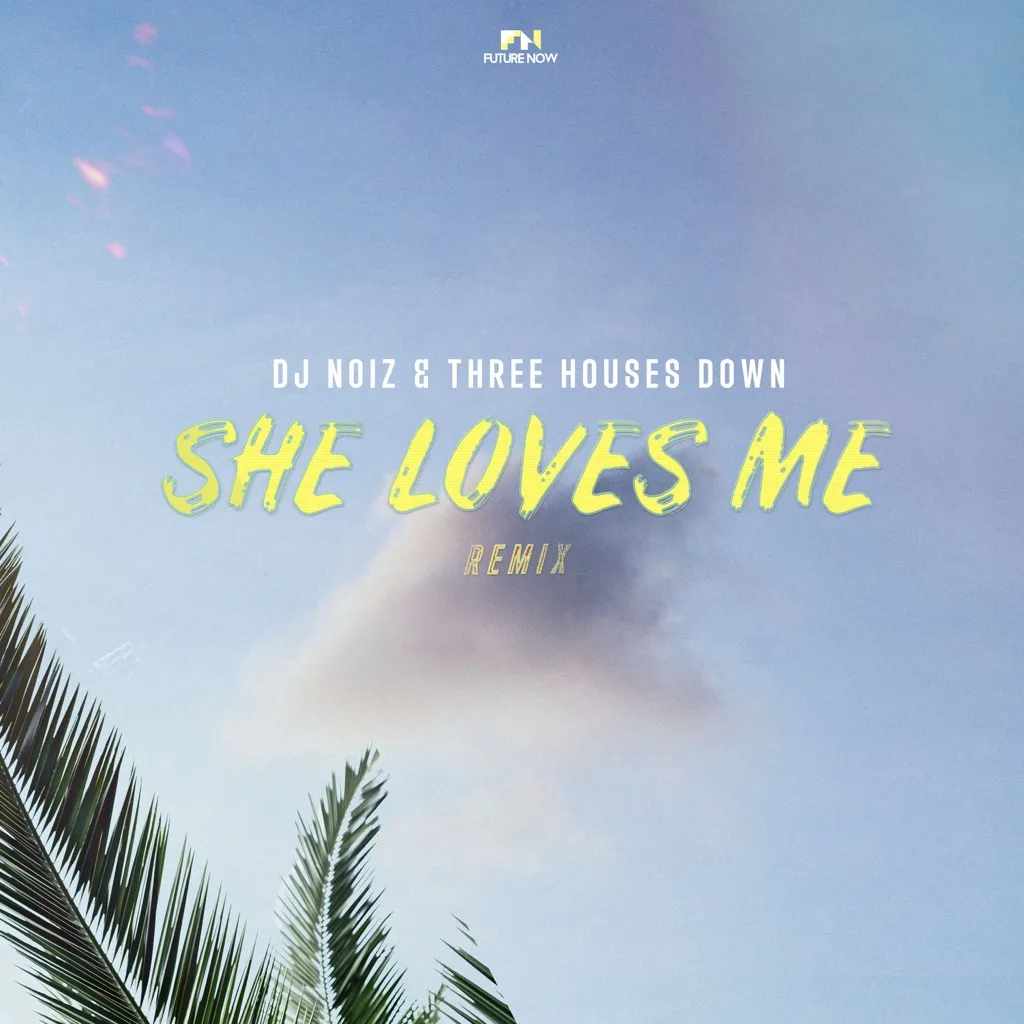 She Loves Me (Remix) by DJ Noiz And Three Houses Down cover