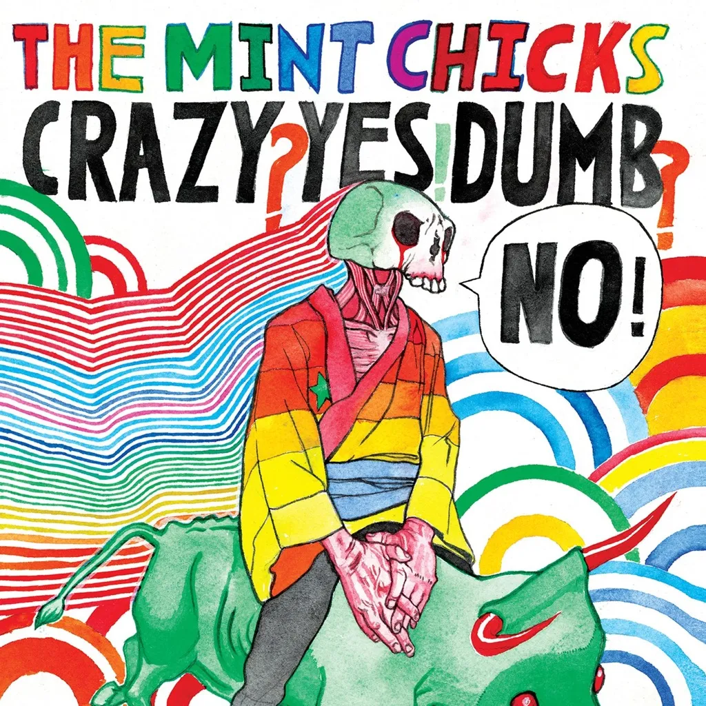 Crazy? Yes! Dumb? No! 10th Anniversary Edition by The Mint Chicks cover