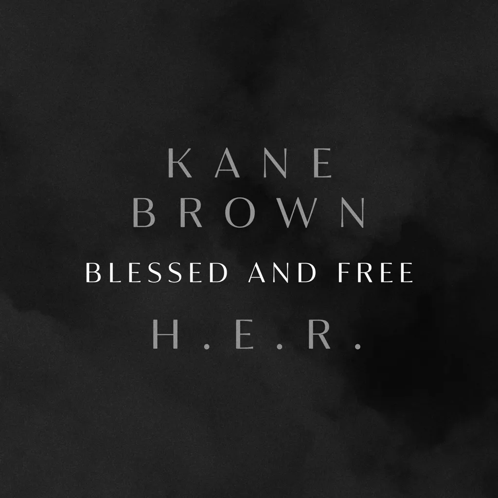 Blessed And Free by Kane Brown And H.E.R. cover