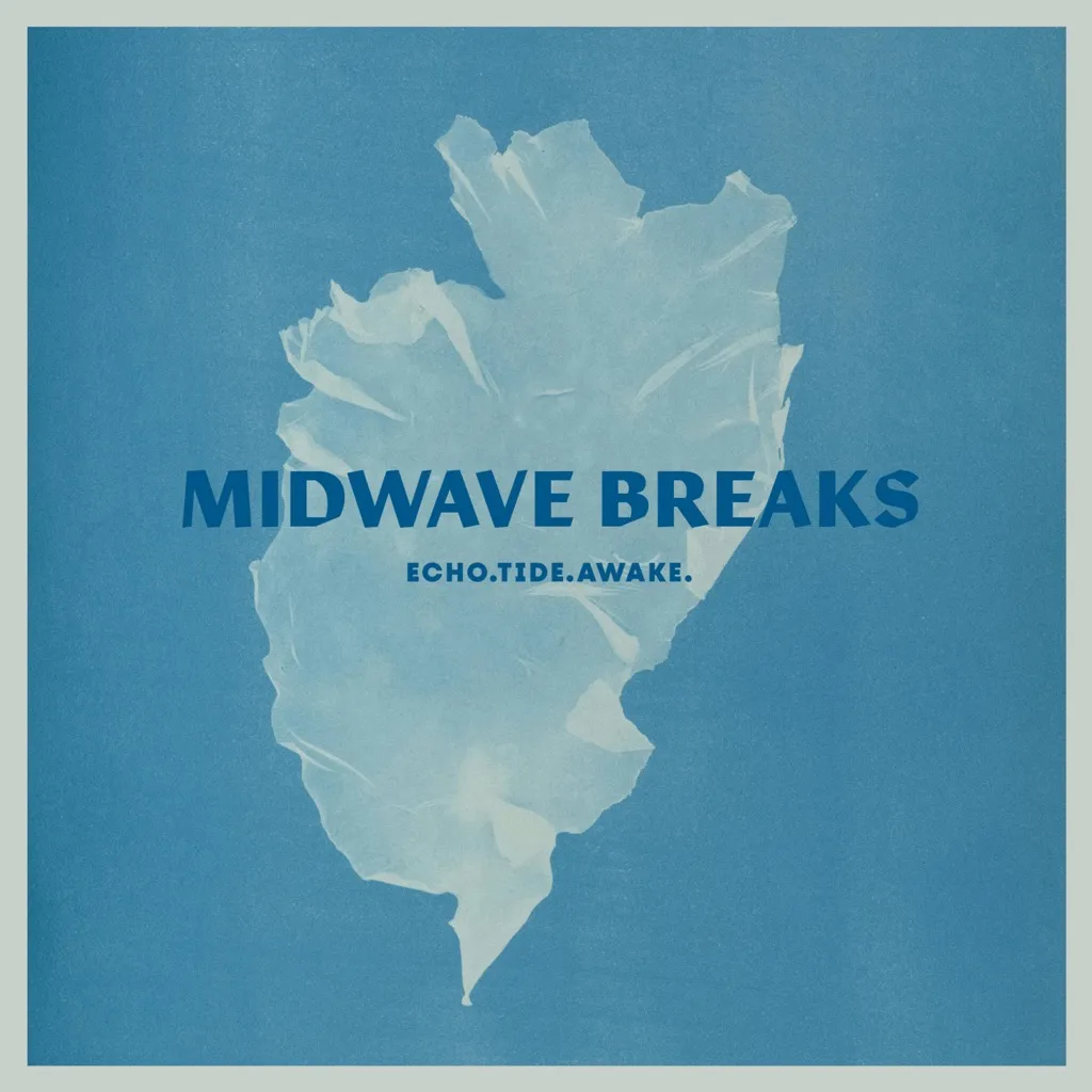 Echo. Tide. Awake. by Midwave Breaks cover