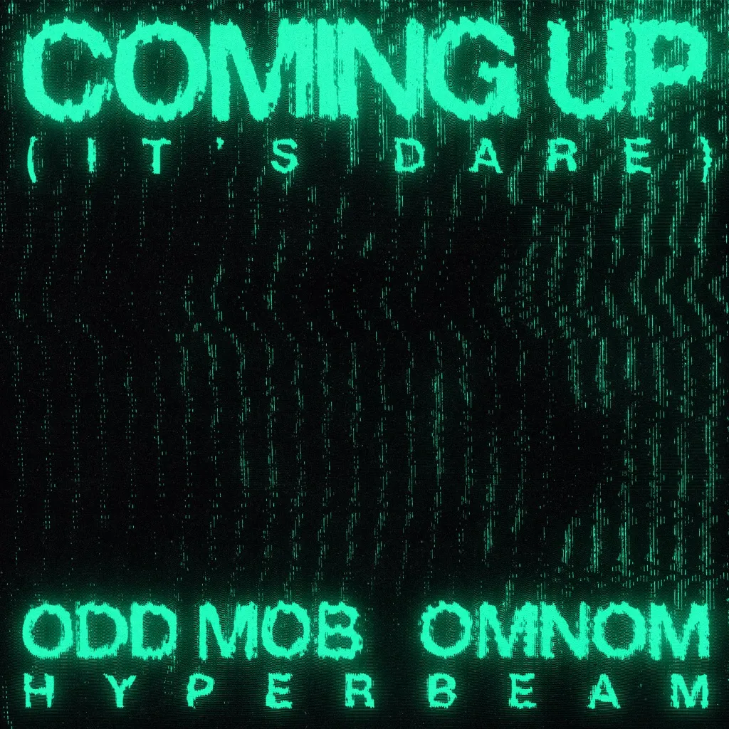 Coming Up (It's Dare) by HYPERBEAM feat. Odd Mob And OMNOM cover