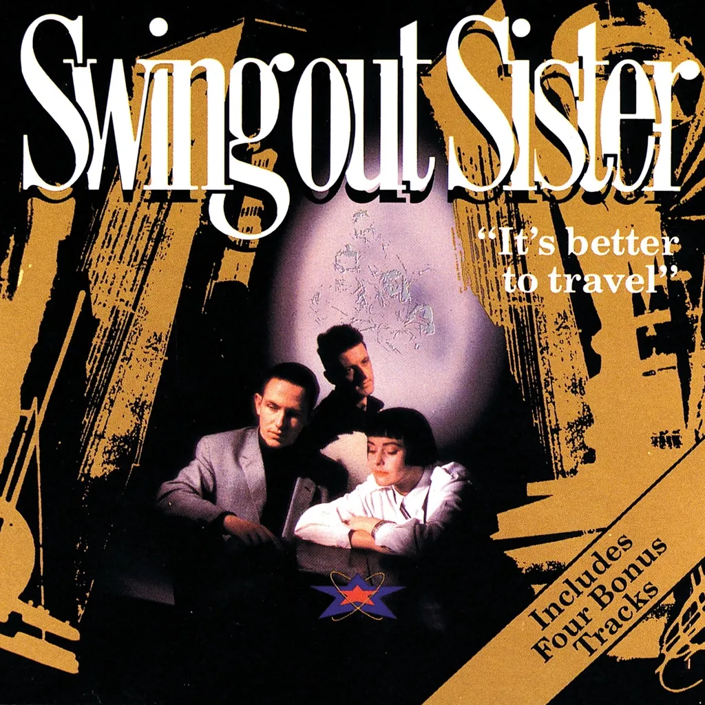 It's Better To Travel by Swing Out Sister cover