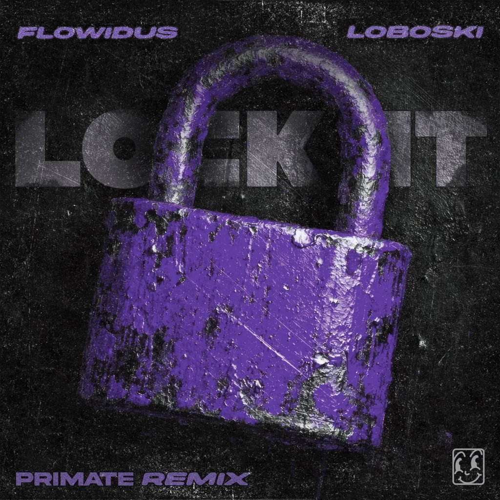 Lock It (Primate Remix) by Flowidus And Loboski cover