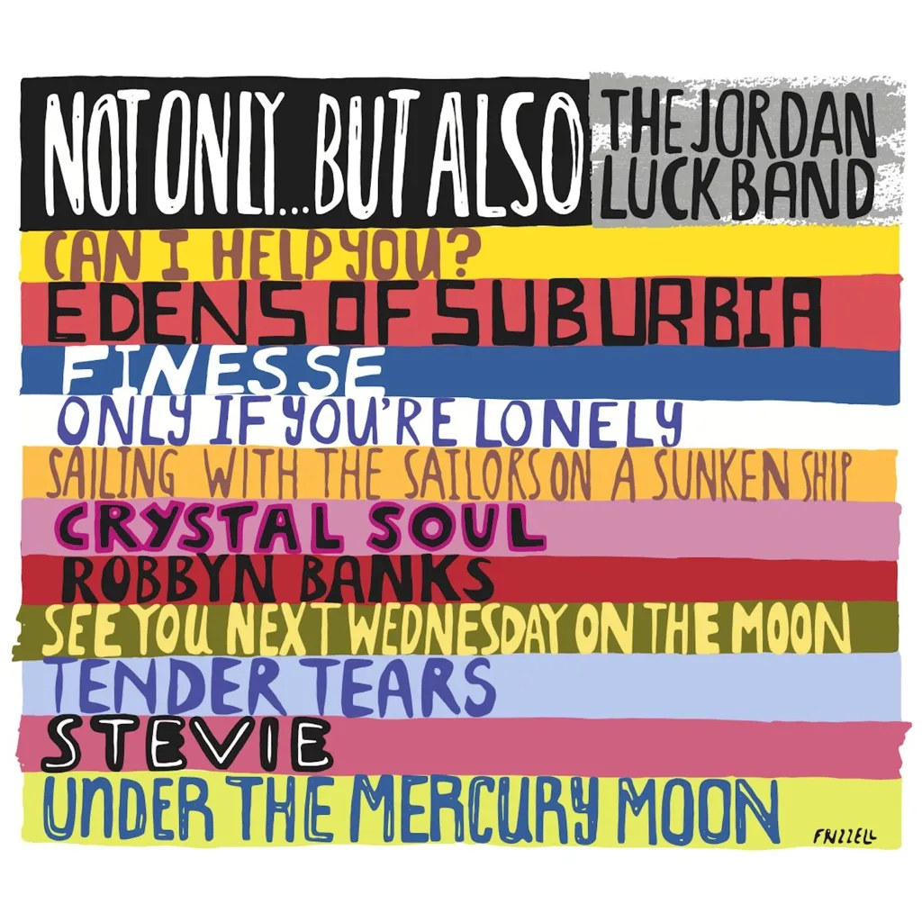 Not Only... But Also by The Jordan Luck Band cover