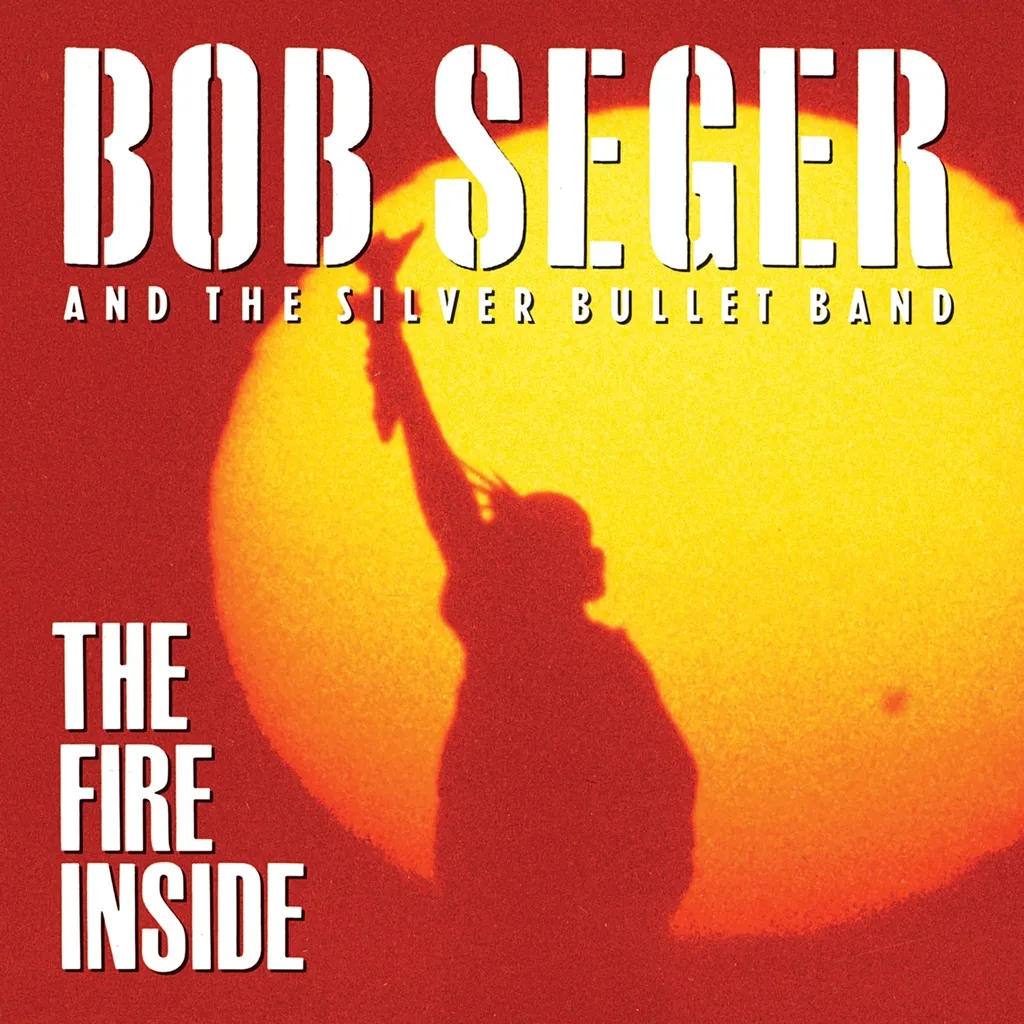 The Fire Inside by Bob Seger cover