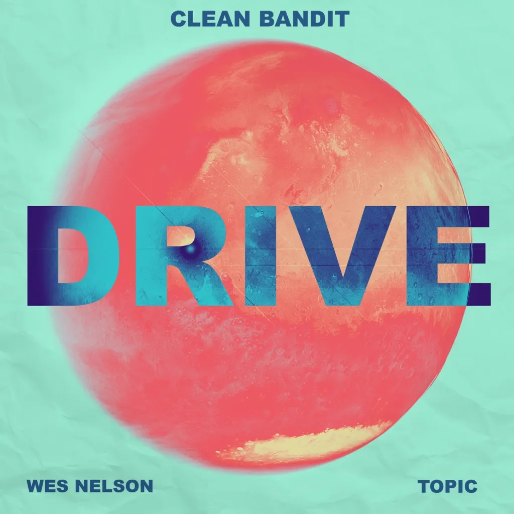 Drive by Clean Bandit And Topic feat. Wes Nelson cover