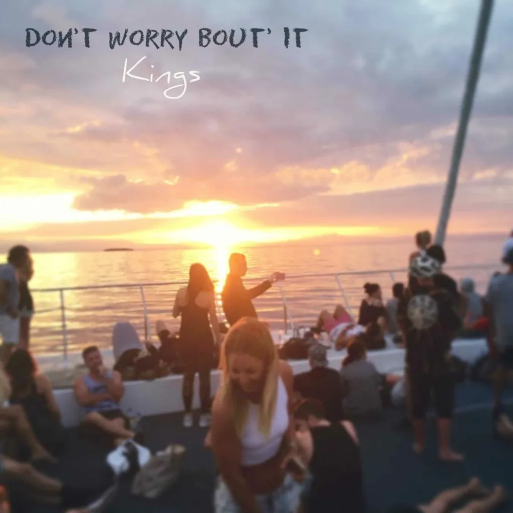 Don't Worry Bout It by Kings cover