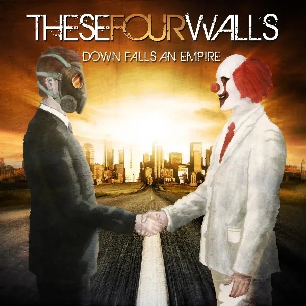 Down Falls An Empire by These Four Walls cover