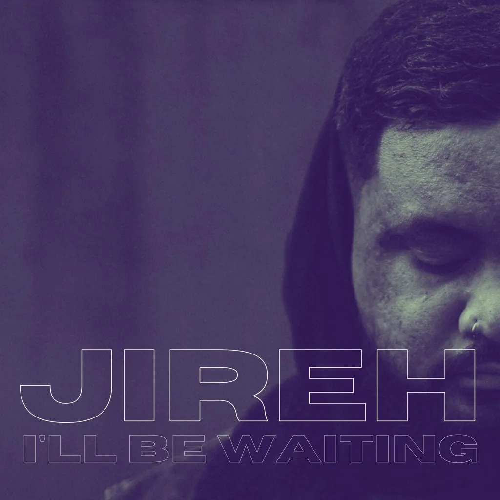 I'll Be Waiting by Jireh cover