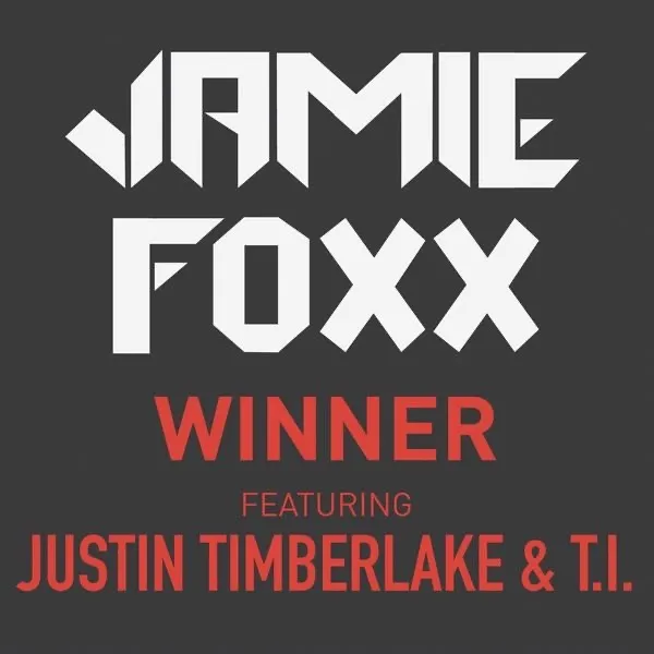 Winner by Jamie Foxx feat. Justin Timberlake And TI cover