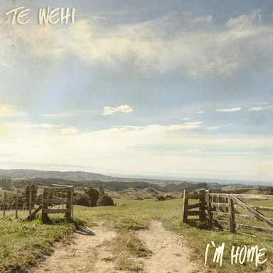 I'm Home by Te Wehi cover