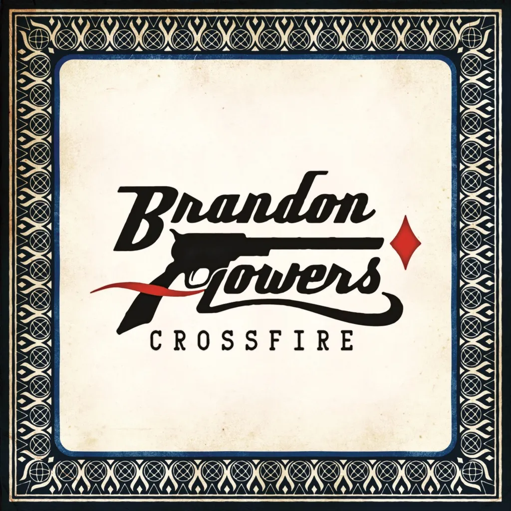 Crossfire by Brandon Flowers cover