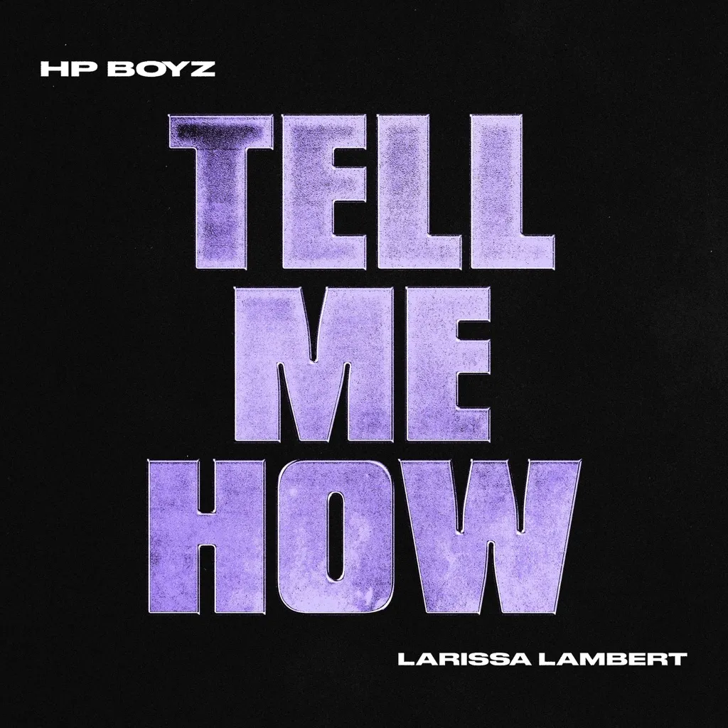 Tell Me How by Hp Boyz And Larissa Lambert cover