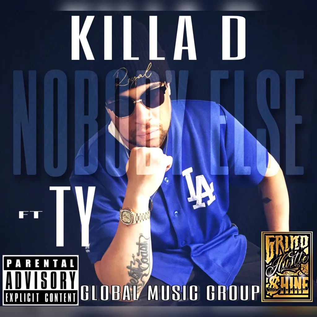 Nobody Else by Killa D feat. Ty cover