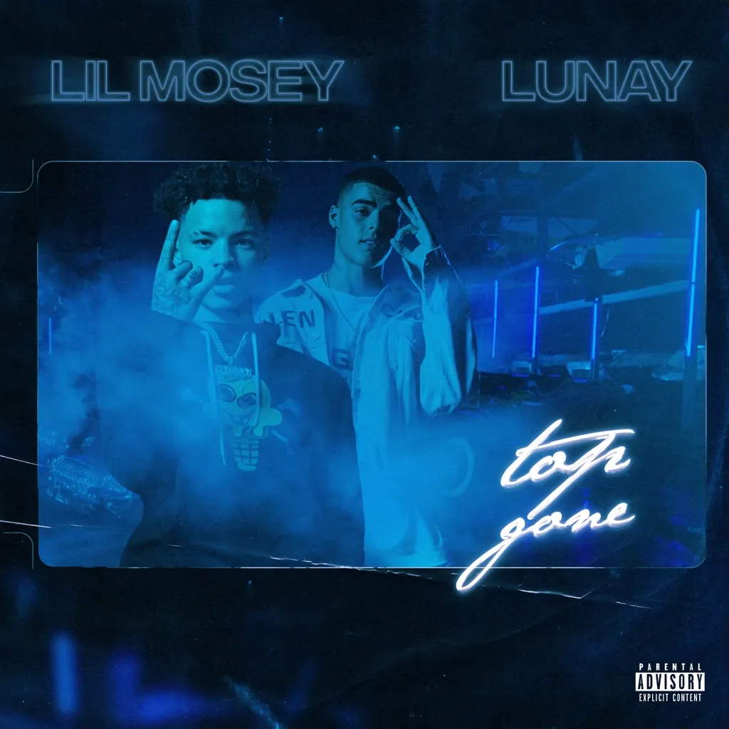 Top Gone by Lil Mosey And Lunay cover