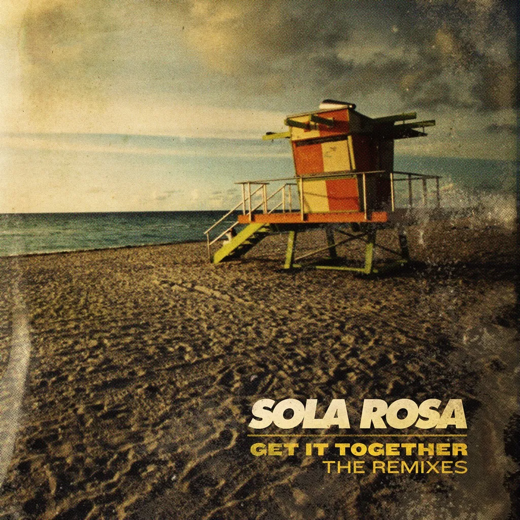 Get It Together: The Remixes by Sola Rosa cover