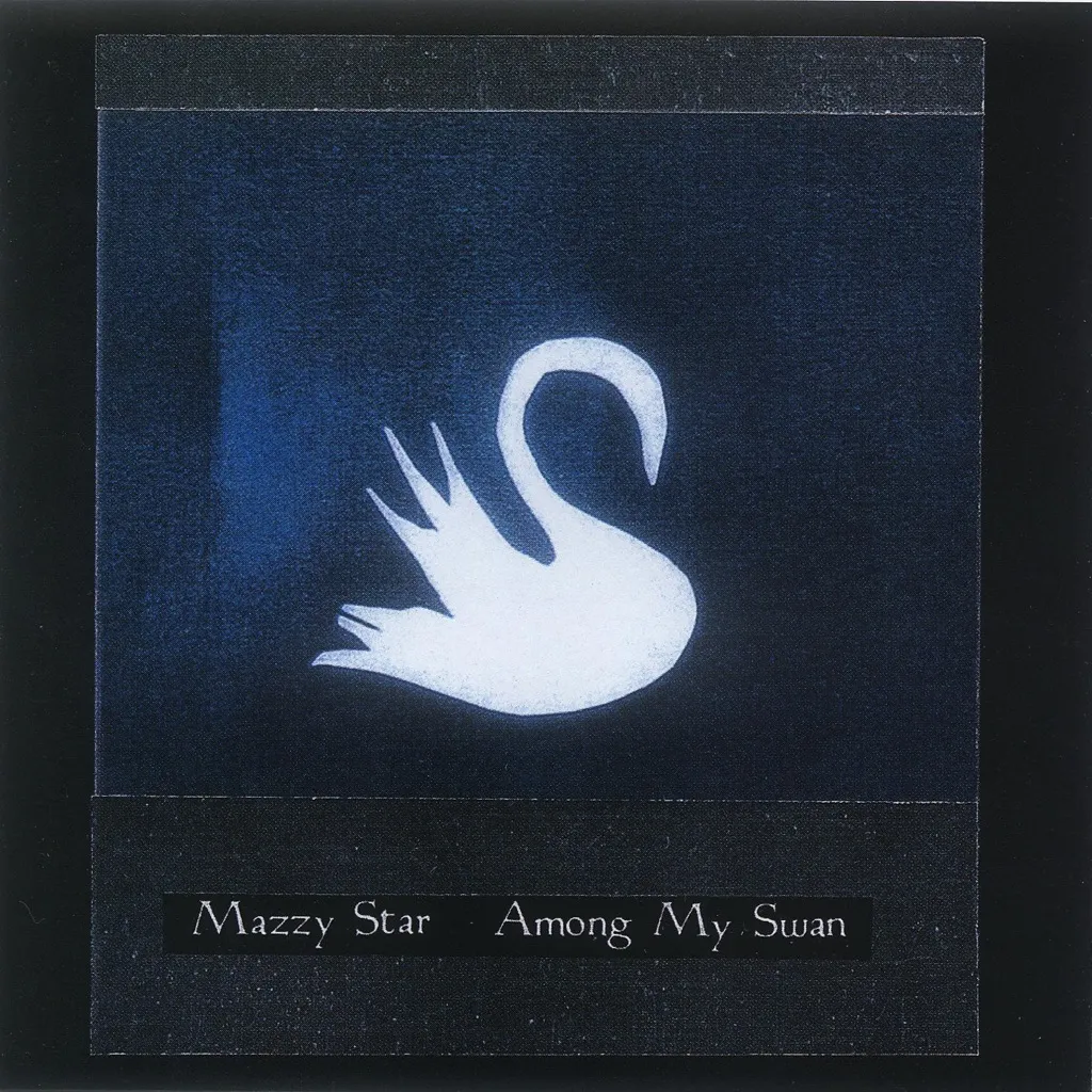 Among My Swan by Mazzy Star cover