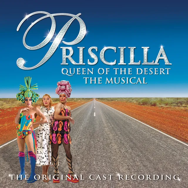 Priscilla Queen Of The Desert: The Musical by Various cover
