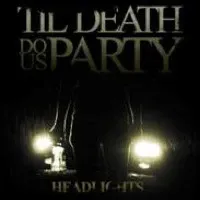 Headlights by Til Death Do Us Party cover