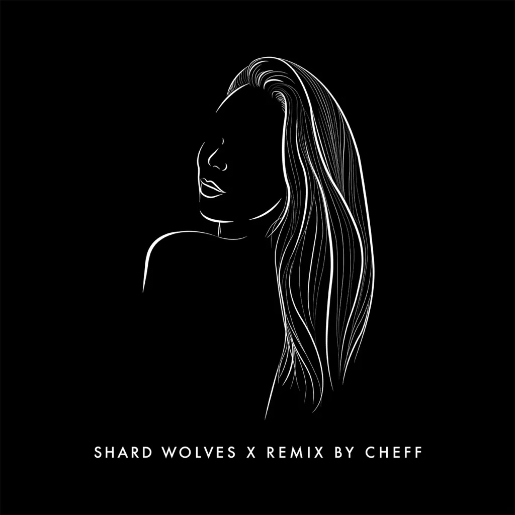 Wolves (CHEFF Remix) by Shard cover