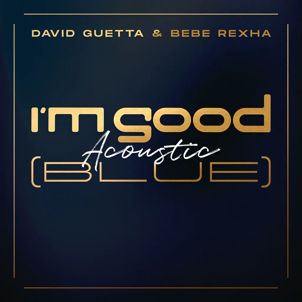 I'm Good (Blue) (Acoustic) by David Guetta And Bebe Rexha cover