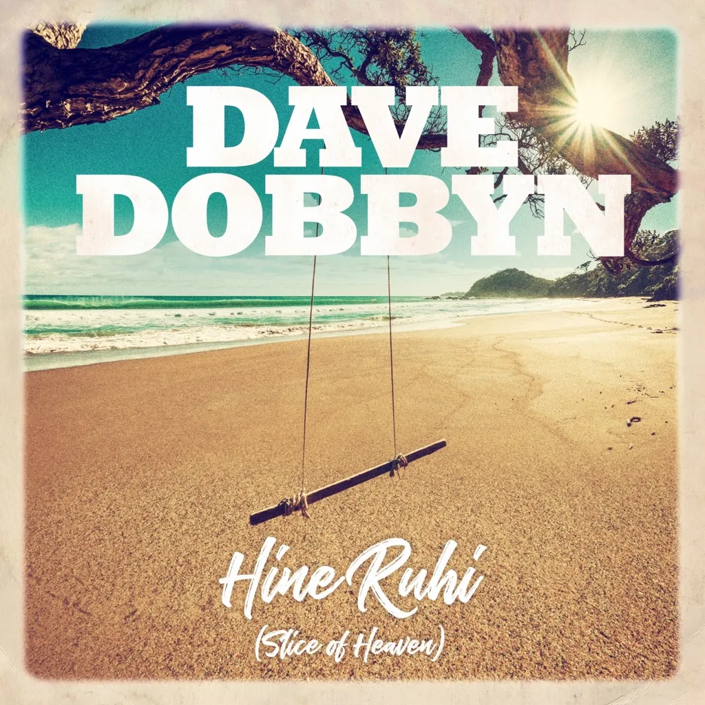 Hine Ruhi (Slice Of Heaven) by Dave Dobbyn cover