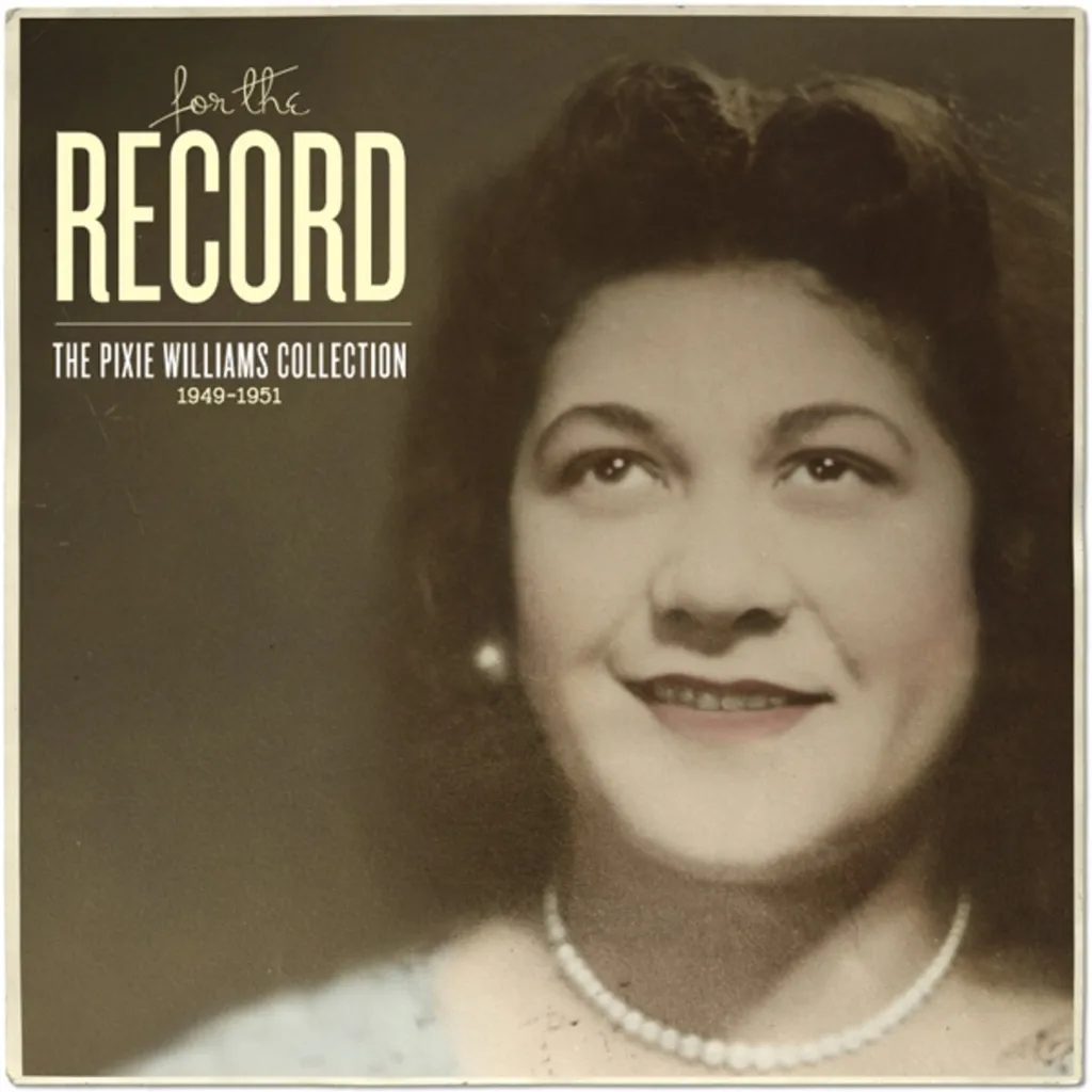 For The Record: The Pixie Williams Collection by Pixie Williams cover