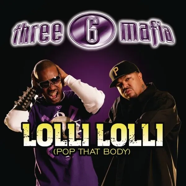 Lolli Lolli (Pop That Body) by Three 6 Mafia cover