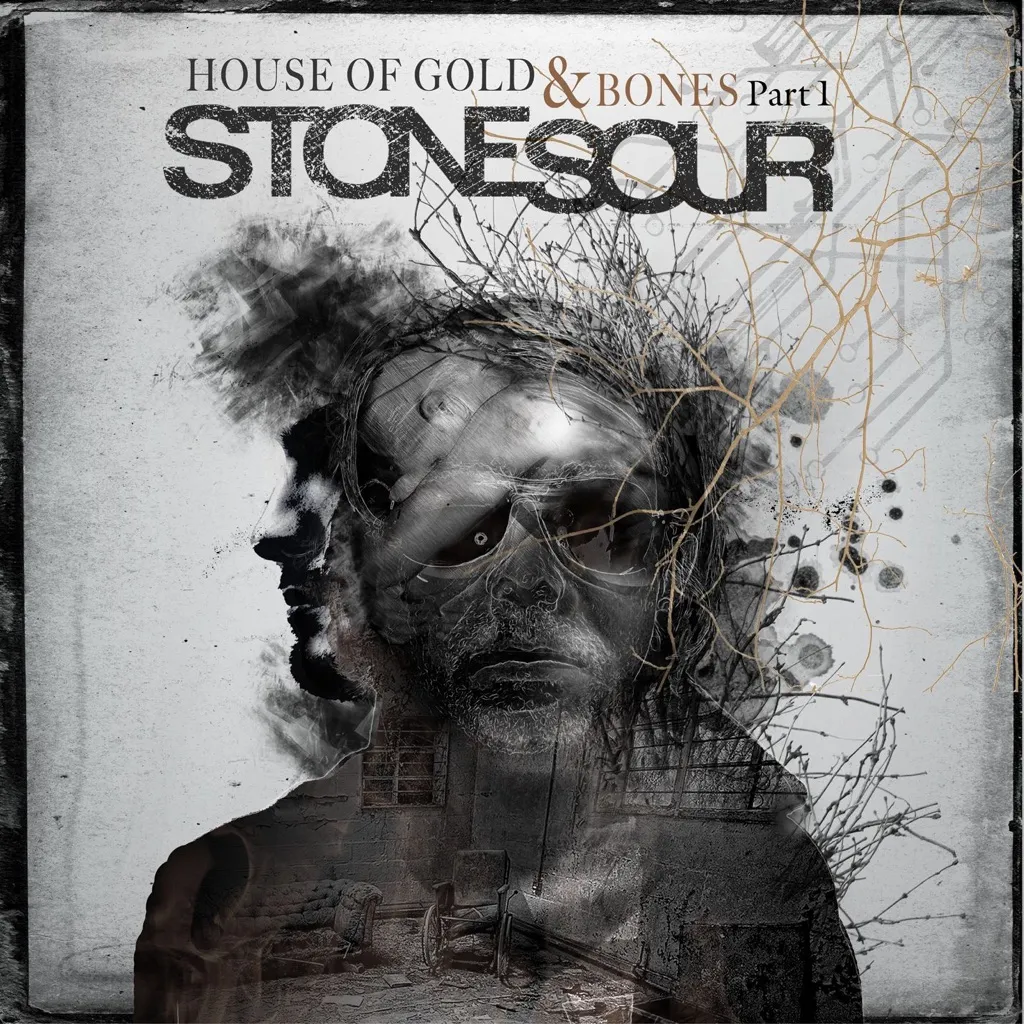 House Of Gold And Bones Pt. 1 by Stone Sour cover