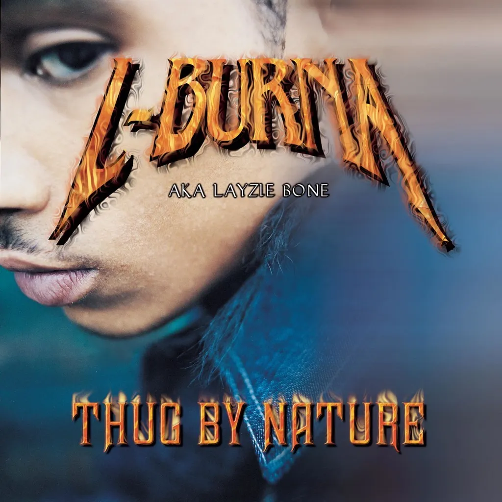 THUG BY NATURE by L-Burna aka Layzie Bone cover