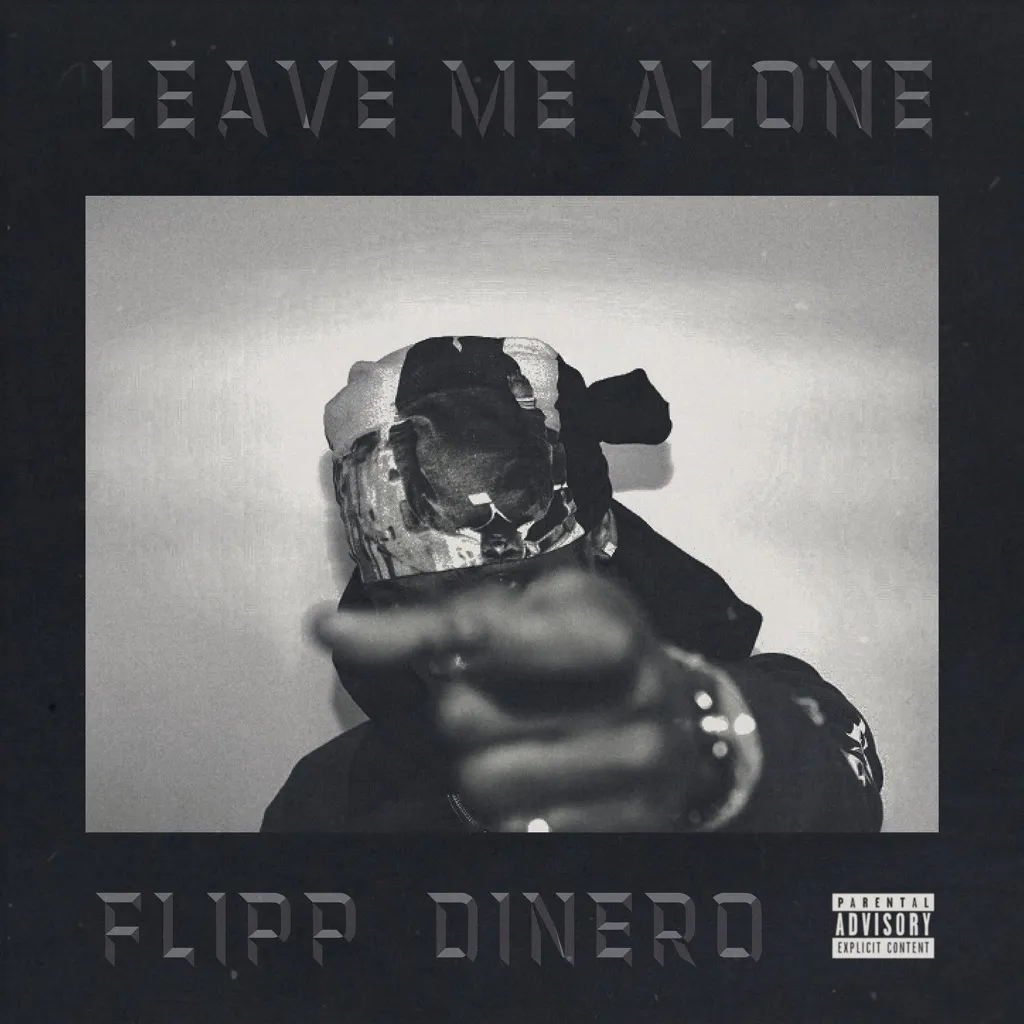 Leave Me Alone by Flipp Dinero cover