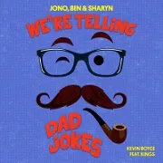We're Telling Dad Jokes by Kevin Boyce feat. Kings cover