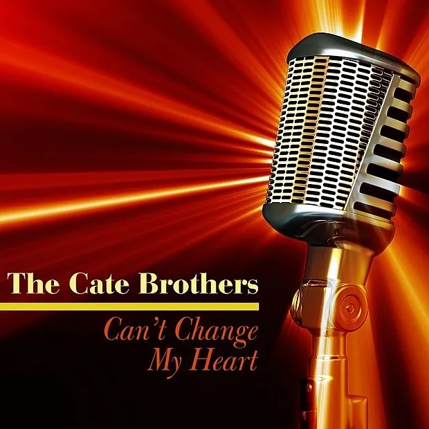 Can't Change My Heart by Cate Brothers cover