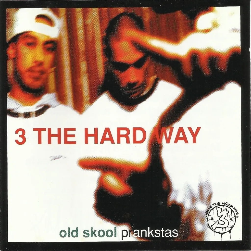 Old Skool Prankstas by Three The Hard Way cover