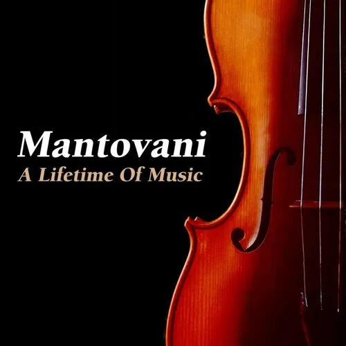 A Lifetime Of Music 1905 - 1980 by Mantovani cover