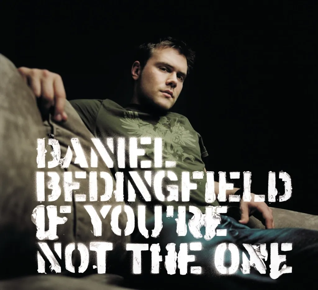 IF YOU'RE NOT THE ONE by Daniel Bedingfield cover