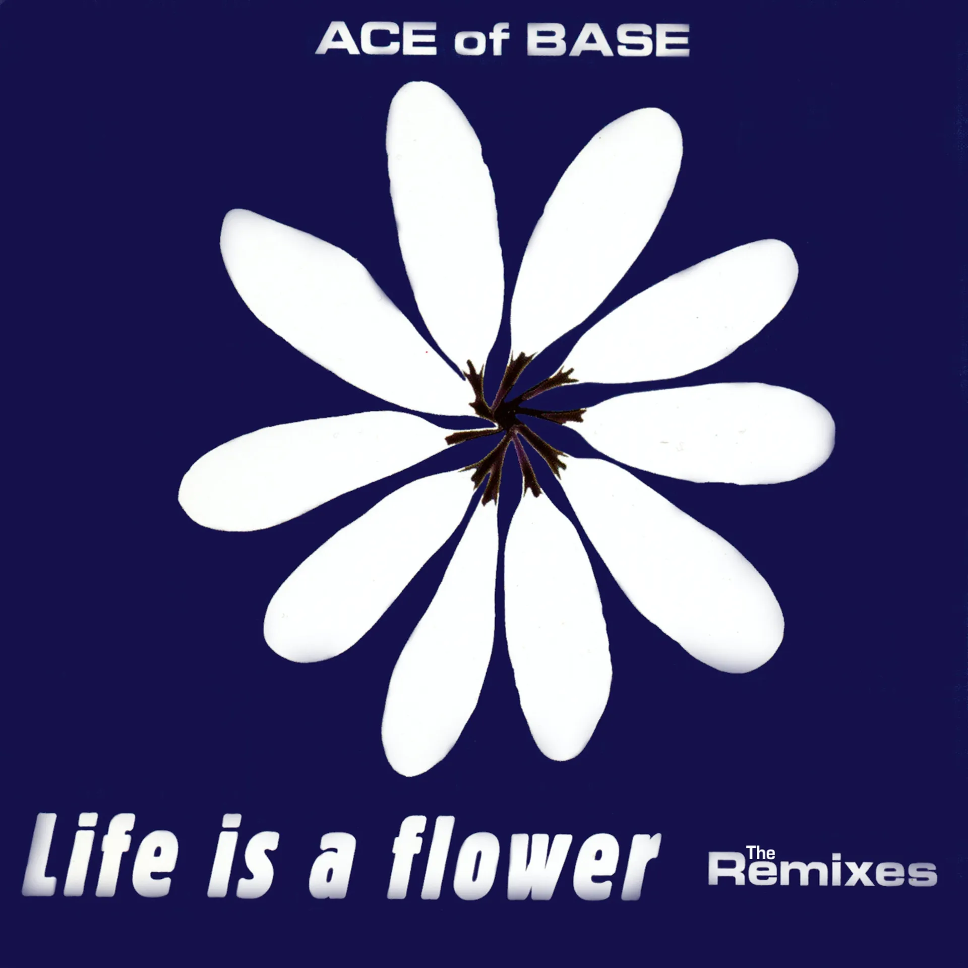 Life Is A Flower by Ace Of Base cover