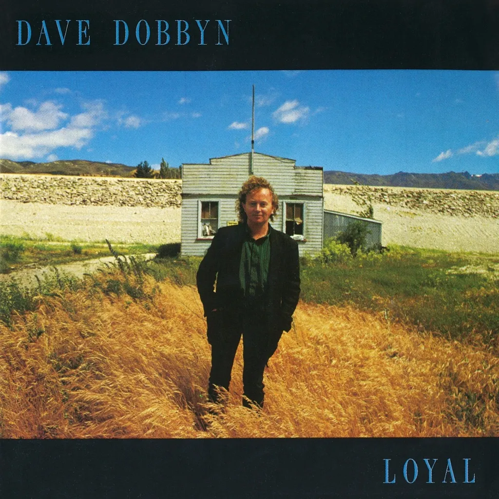 Loyal by Dave Dobbyn cover