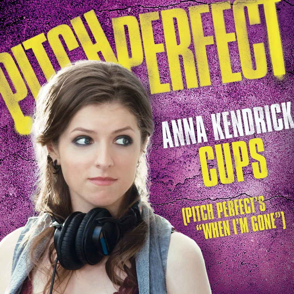 Cups (When I'm Gone) by Anna Kendrick (Pitch Perfect Cast) cover