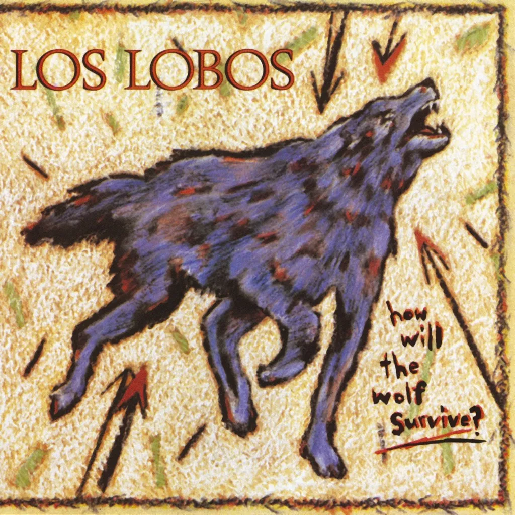 How Will The Wolf Survive by Los Lobos cover