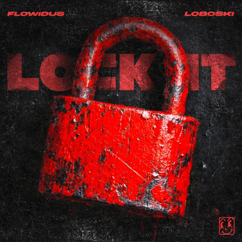 Lock It by Flowidus And Loboski cover