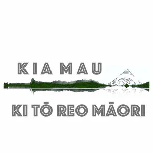 Kia Mau (Ki To Reo Māori) by Maaka Phat And Te Whanau cover